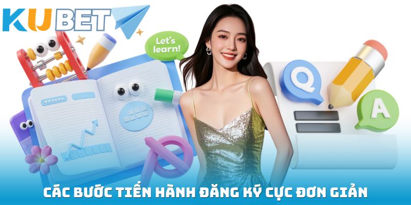 Các bước tiến hành đăng ký cực đơn giản