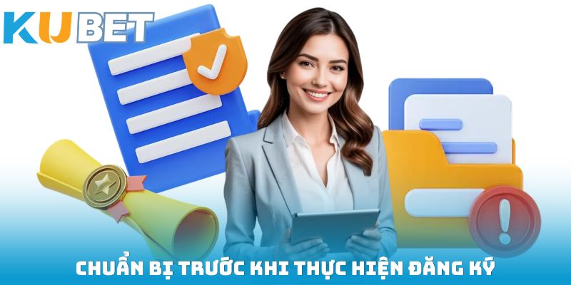 Chuẩn bị trước khi thực hiện đăng ký