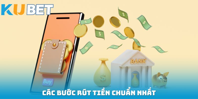 Các bước rút tiền chuẩn nhất