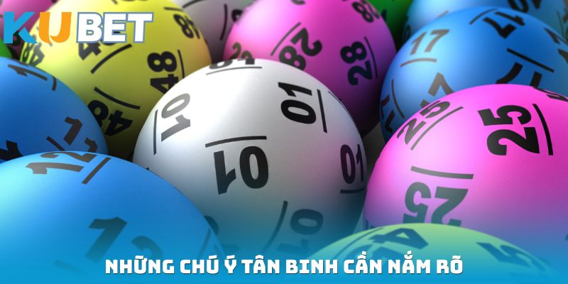 Những chú ý tân binh cần nắm rõ